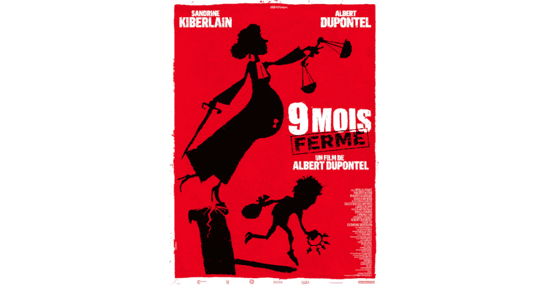 9 mois ferme, d'Albert Dupontel